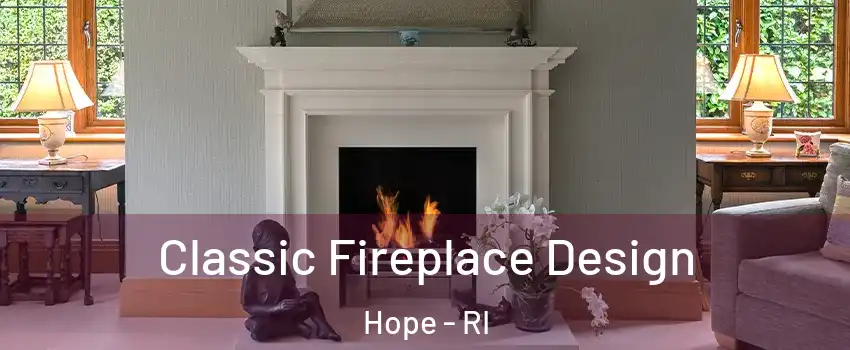 Classic Fireplace Design Hope - RI