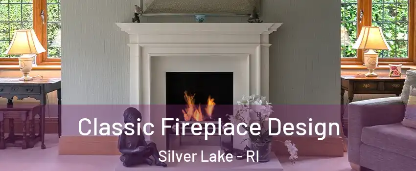 Classic Fireplace Design Silver Lake - RI