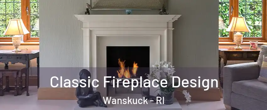 Classic Fireplace Design Wanskuck - RI