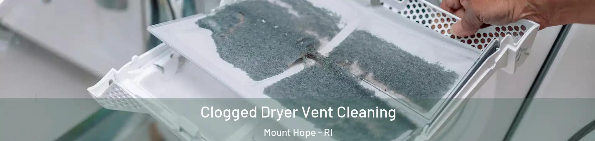 Clogged Dryer Vent Cleaning Mount Hope - RI