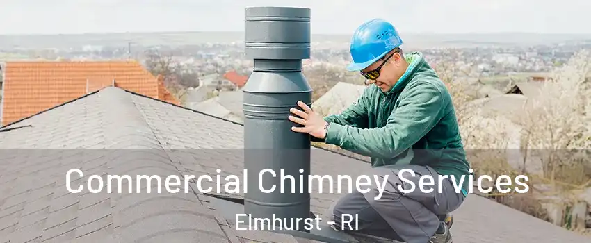 Commercial Chimney Services Elmhurst - RI