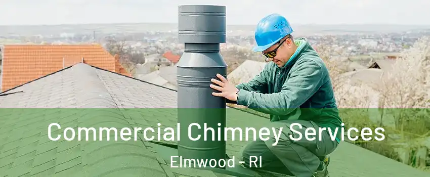 Commercial Chimney Services Elmwood - RI