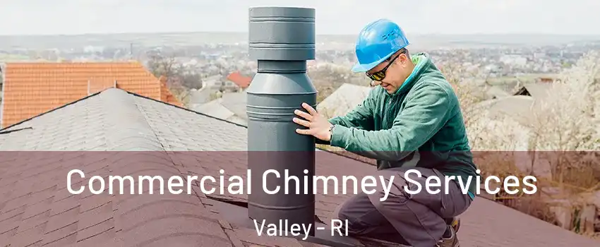 Commercial Chimney Services Valley - RI