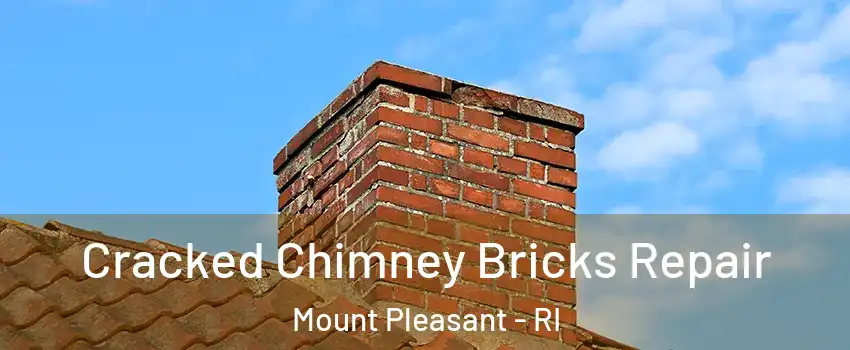 Cracked Chimney Bricks Repair Mount Pleasant - RI