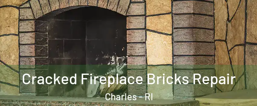 Cracked Fireplace Bricks Repair Charles - RI