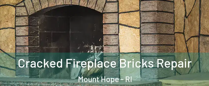 Cracked Fireplace Bricks Repair Mount Hope - RI