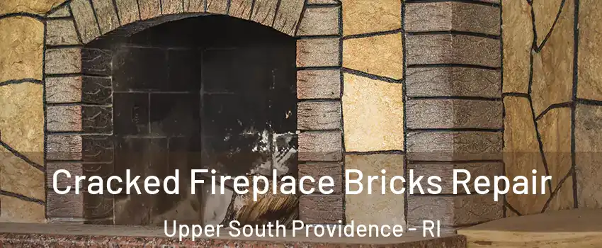 Cracked Fireplace Bricks Repair Upper South Providence - RI