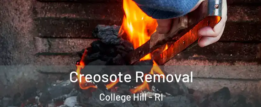 Creosote Removal College Hill - RI