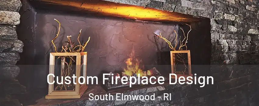 Custom Fireplace Design South Elmwood - RI