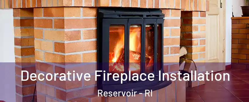 Decorative Fireplace Installation Reservoir - RI