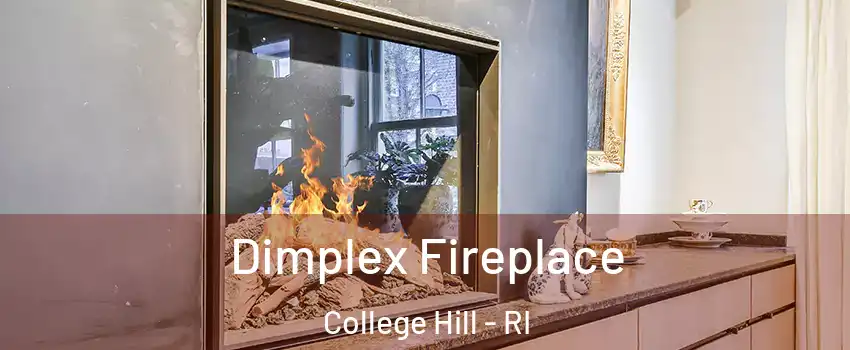 Dimplex Fireplace College Hill - RI