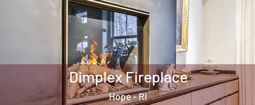 Dimplex Fireplace Hope - RI