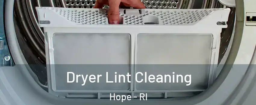 Dryer Lint Cleaning Hope - RI