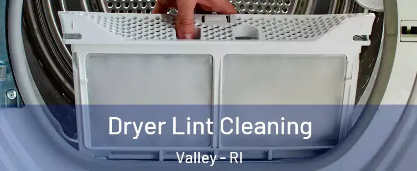 Dryer Lint Cleaning Valley - RI