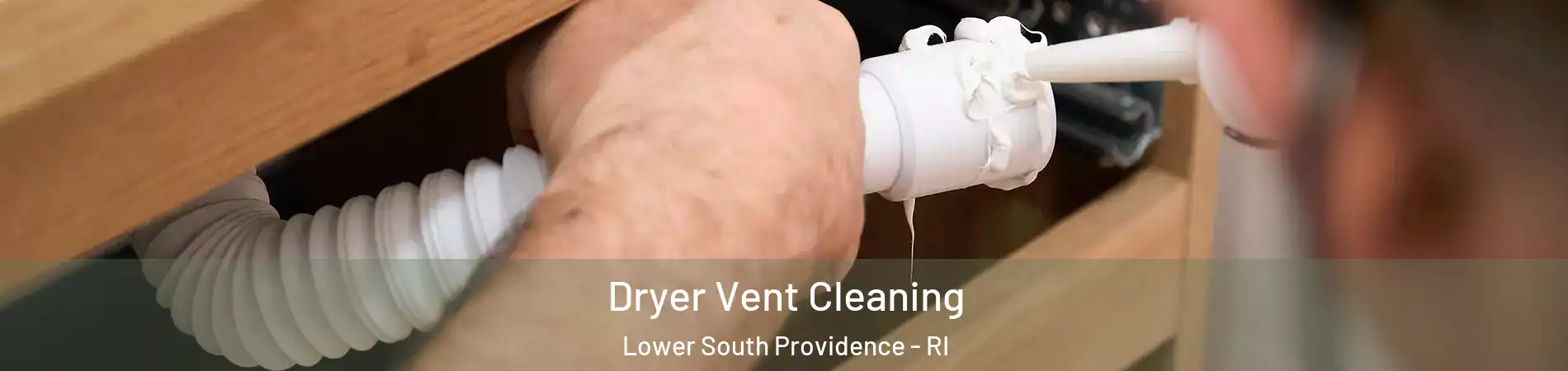 Dryer Vent Cleaning Lower South Providence - RI