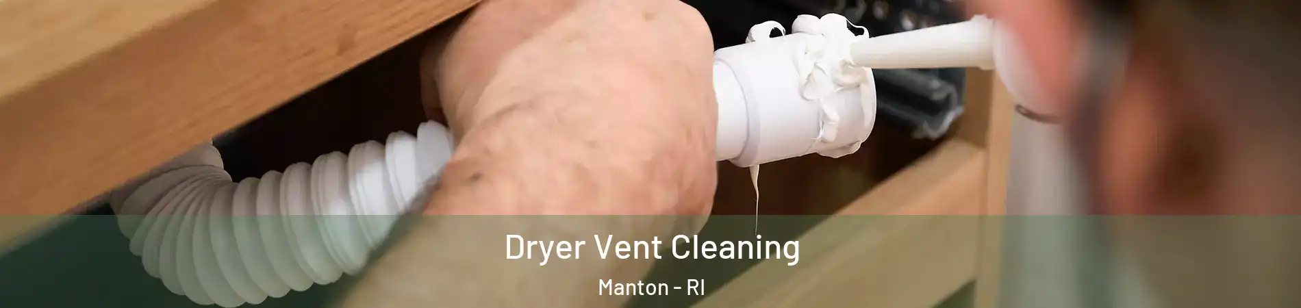 Dryer Vent Cleaning Manton - RI