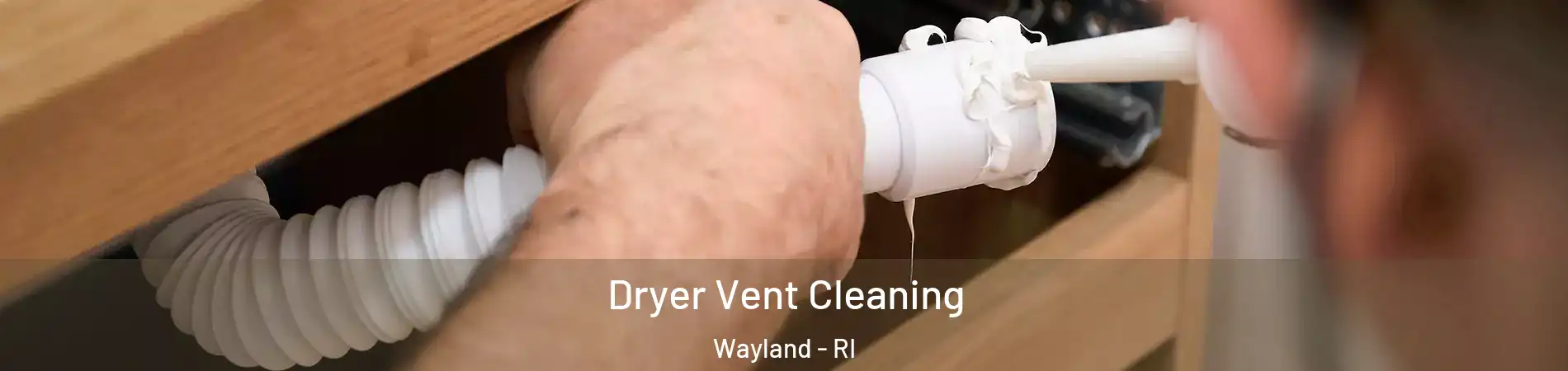 Dryer Vent Cleaning Wayland - RI