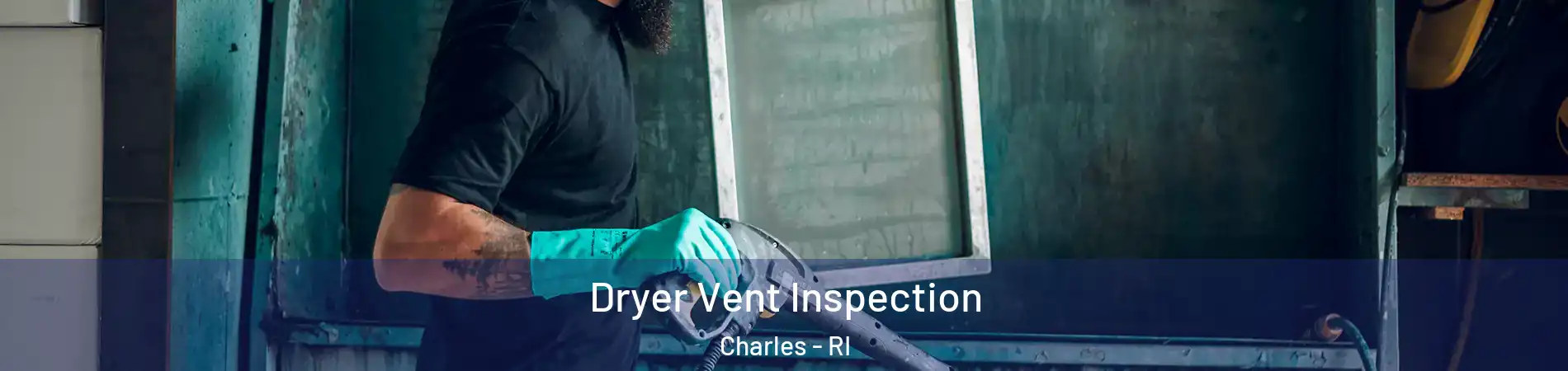 Dryer Vent Inspection Charles - RI