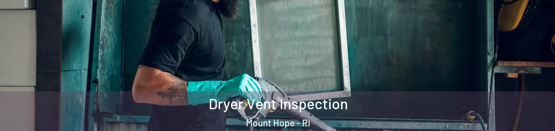 Dryer Vent Inspection Mount Hope - RI