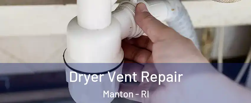 Dryer Vent Repair Manton - RI