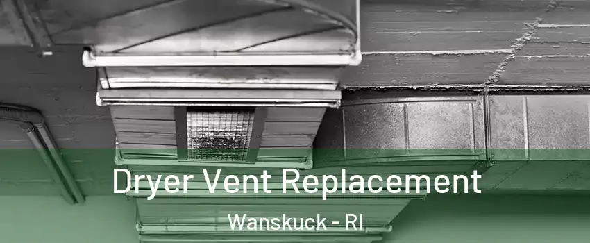 Dryer Vent Replacement Wanskuck - RI