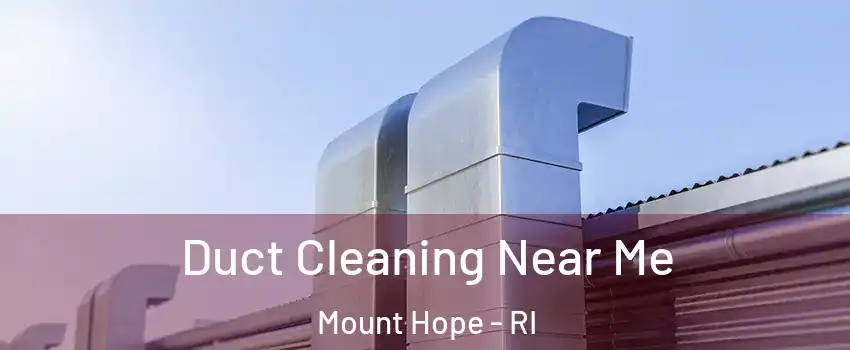 Duct Cleaning Near Me Mount Hope - RI