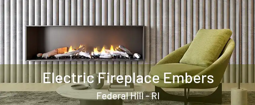 Electric Fireplace Embers Federal Hill - RI