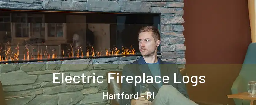 Electric Fireplace Logs Hartford - RI