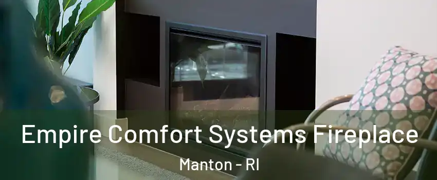 Empire Comfort Systems Fireplace Manton - RI