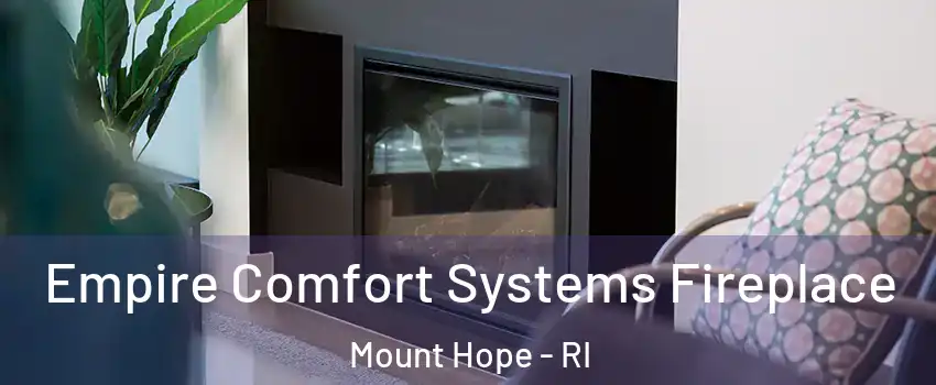 Empire Comfort Systems Fireplace Mount Hope - RI