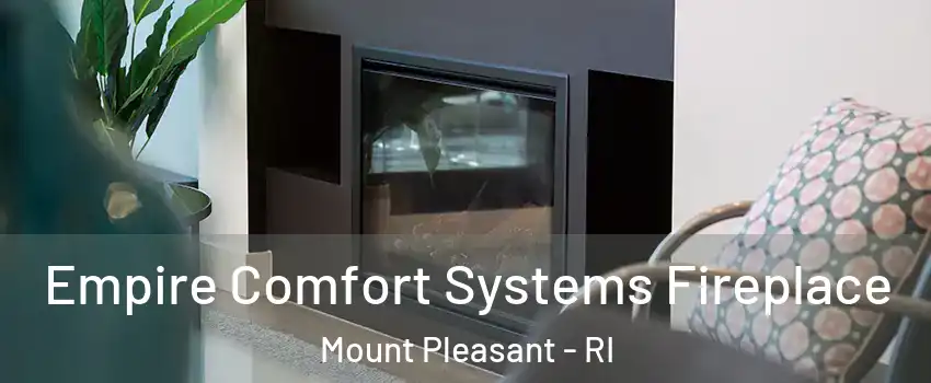 Empire Comfort Systems Fireplace Mount Pleasant - RI