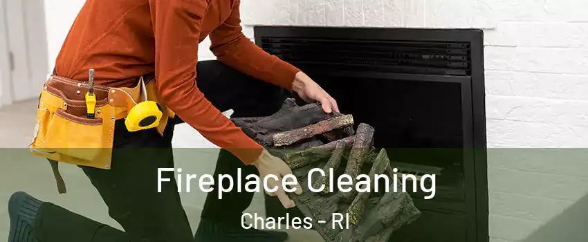 Fireplace Cleaning Charles - RI