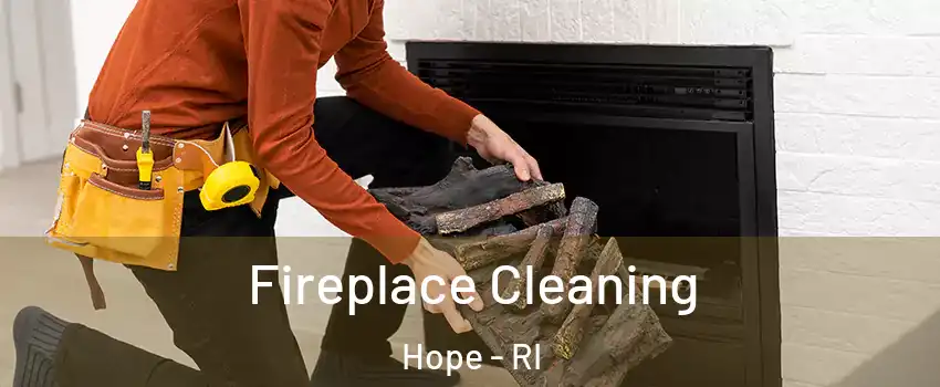 Fireplace Cleaning Hope - RI