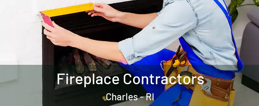 Fireplace Contractors Charles - RI