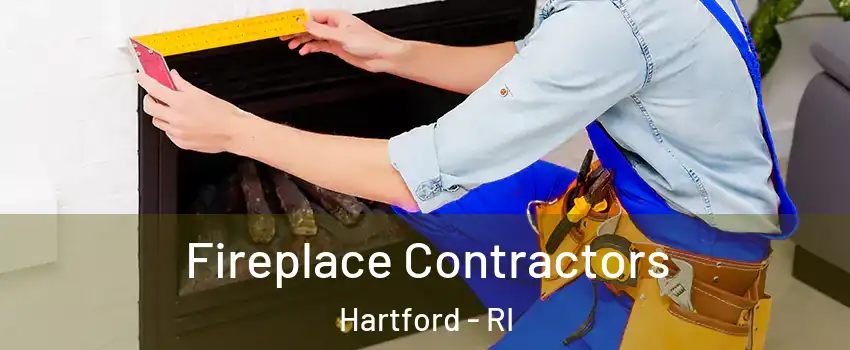 Fireplace Contractors Hartford - RI