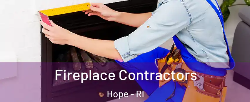 Fireplace Contractors Hope - RI