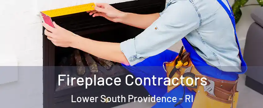 Fireplace Contractors Lower South Providence - RI