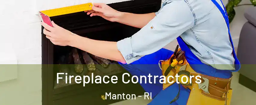 Fireplace Contractors Manton - RI