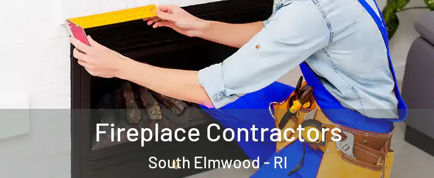 Fireplace Contractors South Elmwood - RI