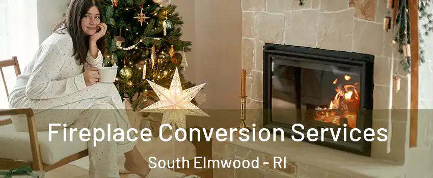 Fireplace Conversion Services South Elmwood - RI