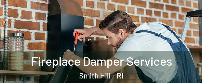 Fireplace Damper Services Smith Hill - RI