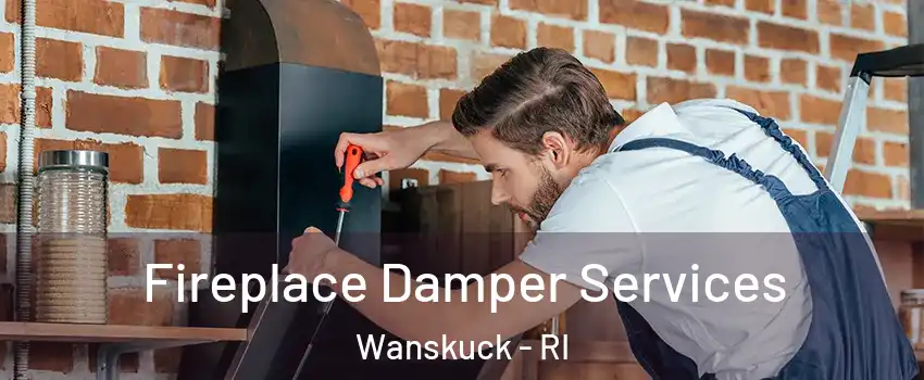 Fireplace Damper Services Wanskuck - RI