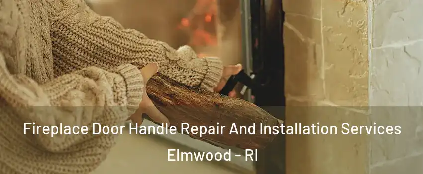 Fireplace Door Handle Repair And Installation Services Elmwood - RI