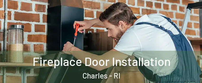 Fireplace Door Installation Charles - RI