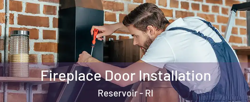 Fireplace Door Installation Reservoir - RI