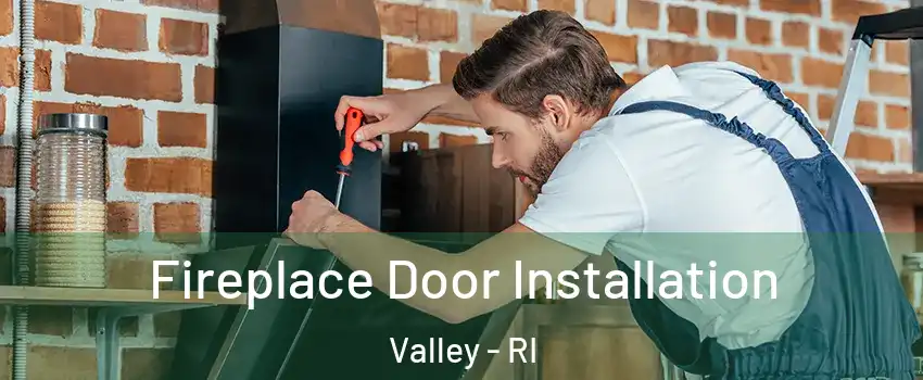 Fireplace Door Installation Valley - RI