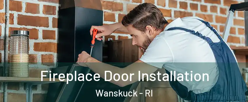 Fireplace Door Installation Wanskuck - RI