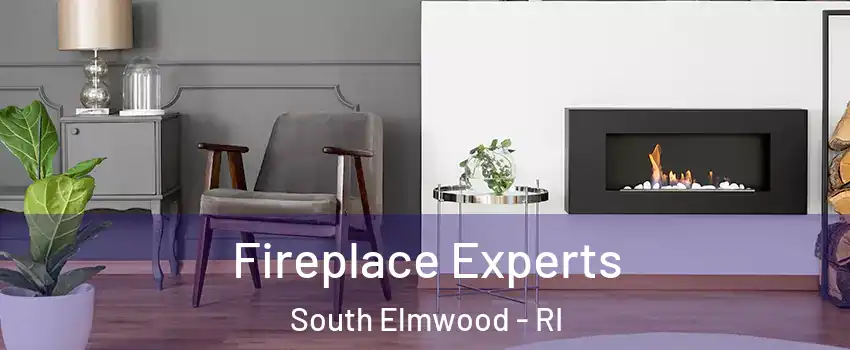 Fireplace Experts South Elmwood - RI