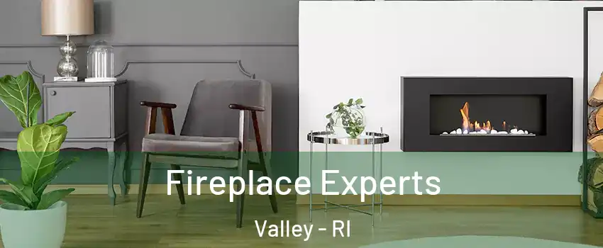 Fireplace Experts Valley - RI