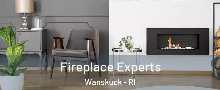 Fireplace Experts Wanskuck - RI